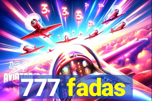 777 fadas